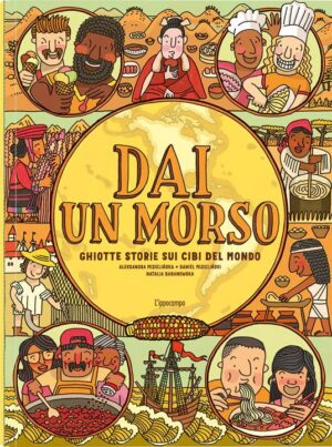 DAI UN MORSO - GHIOTTE STORIE SUI CIBI