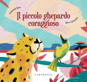 IL PICCOLO GHEPARDO CORAGGIOSO