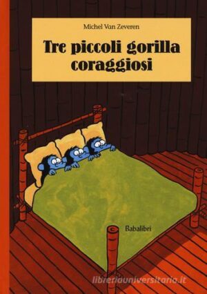 TRE PICCOLI GORILLA CORAGGIOSI