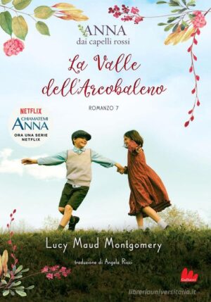 ANNA DAI CAPELLI ROSSI 07 - LA VALLE DEL