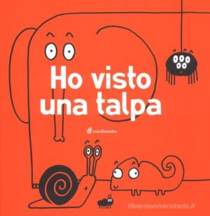 HO VISTO UNA TALPA