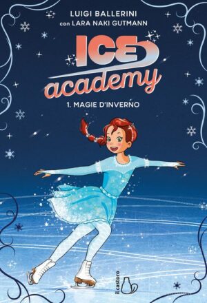 ICE ACADEMY 1. MAGIE D'INVERNO
