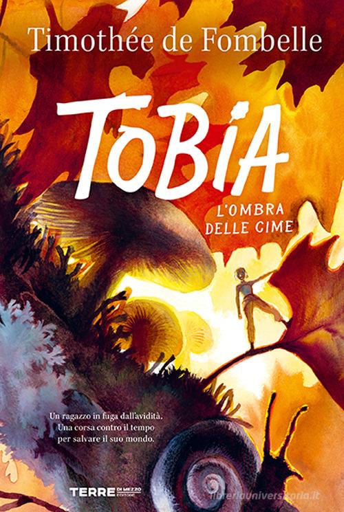 TOBIA. L'OMBRA DELLE CIME