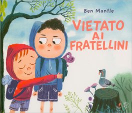 VIETATO AI FRATELLINI